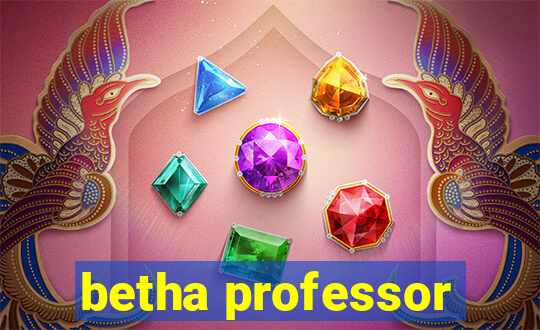 betha professor